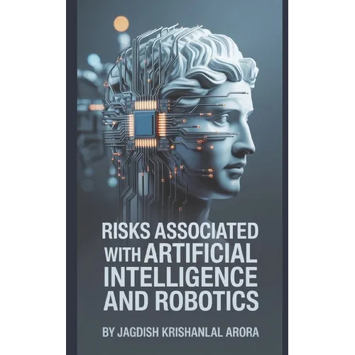 Risks Associated with Artifical Intelligence and Robotics