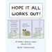 Hope It All Works Out!: A Poorly Drawn Lines Collection
