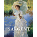 John Singer Sargent: The Last Great Portraitist