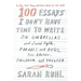 100 Essays I Don't Have Time to Write: On Umbrellas and Sword Fights, Parades and Dogs, Fire Alarms, Children, and Theater