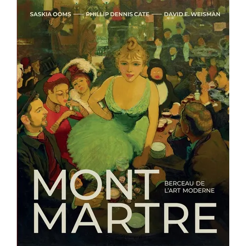 Montmartre: Berceau de l'Art Moderne