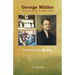 George Müller: Sa vie et son oeuvre (1805-1898)