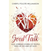Soul Talk, Volume 2: Soul-Stirring Stories of People Who Let Go and Let God
