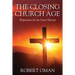 The Closing Church Age: Preparation for the Great Harvest