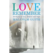Love, Remember: 40 Poems of Loss, Lament and Hope