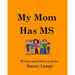 My Mom Has MS
