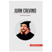 Juan Calvino: La Reforma Protestante