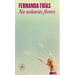 No Soñarás Flores / You Will Not Dream of Flowers