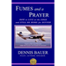 Fumes and a Prayer: How to Live at the Edge and Still Be Home for Dinner
