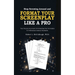 Stop Screwing Around and Format Your Screenplay Like a Pro: Your Step-by-Step Guide to Formatting Your Screenplay to Professional Industry Standards