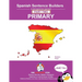 Spanish Primary Sentence Builders - PART 2: Primary Part 2
