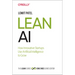 Lean AI: How Innovative Startups Use Artificial Intelligence to Grow