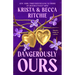 Dangerously Ours