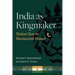 India as Kingmaker: Status Quo or Revisionist Power