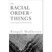 The Racial Order Of Things: Cultural Imaginaries Of The Post-Soul Era