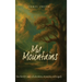 My Mountains: Our family's story of adventure, mysteries, and tragedy