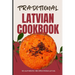 Traditional Latvian Cookbook: 50 Authentic Recipes from Latvia