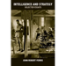 Intelligence and Strategy: Selected Essays
