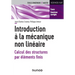 Introduction à la mécanique non linéaire - Calcul des structures par éléments finis: Calcul des structures par éléments finis