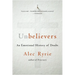 Unbelievers: An Emotional History of Doubt