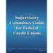 Supervisory Committee Guide for Federal Credit Unions