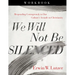 We Will Not Be Silenced Workbook: Responding Courageously to Our Culture's Assault on Christianity