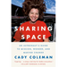 Sharing Space: An Astronaut's Guide to Mission, Wonder, and Making Change