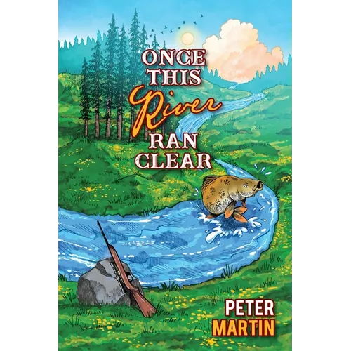 Once This River Ran Clear