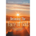 Becoming The Face of God: Lessons of Discernment, Freedom, and Personal Transformation of a Spiritual Caregiver