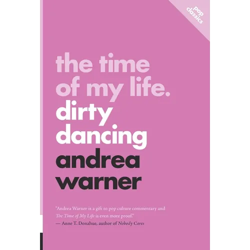 The Time of My Life: Dirty Dancing