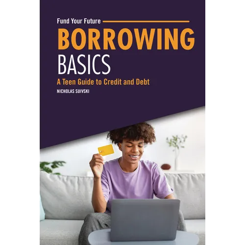 Borrowing Basics: A Teen Guide to Credit and Debt
