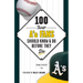 100 Things A's Fans Should Know & Do Before They Die
