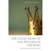 The Good News of the Return of the King: The Gospel in Middle-Earth