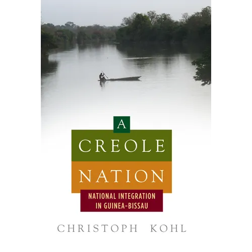 A Creole Nation: National Integration in Guinea-Bissau