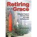 Retiring With Grace: A Baptist Pastor's Journey From the Pulpit to Retirement