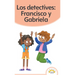 Los detectives: Francisco y Gabriela