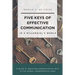 Five Keys of Effective Communication in a Millennial'sWorld: A guide to improving communication skills in five simple, comprehensive steps