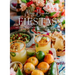 Muy Bueno: Fiestas: 100+ Delicious Mexican Recipes for Celebrating the Year (Mexican Recipes, Mexican Cookbook, Mexican Cooking, Mexican Food)