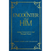 An Encounter with Him: Living Connected to God Through Prayer