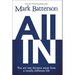 All in: You Are One Decision Away from a Totally Different Life