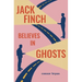 Jack Finch Believes in Ghosts