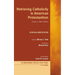 Retrieving Catholicity in American Protestantism: Essays in Church History