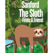 Sanford The Sloth Finds A Friend