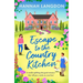 Escape to the Country Kitchen: A Totally Uplifting Feel-Good Romance That Will Put a Smile on Your Face!