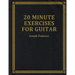 Twenty Minute Exercises For Guitar