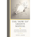 The How to Grants Manual: Successful Grantseeking Techniques for Obtaining Public and Private Grants