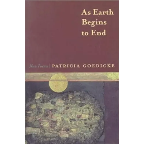 As Earth Begins to End: New Poems