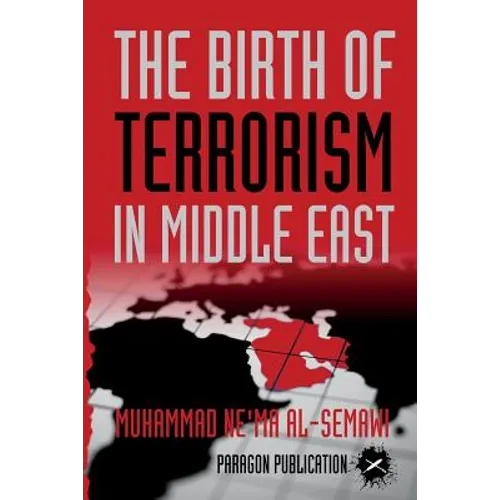 The Birth of Terrorism in Middle East: Muhammed Bin Abed al-Wahab, Wahabism, and the Alliance with the ibn Saud Tribe