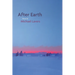 After Earth: Poems