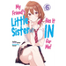 My Friend's Little Sister Has It in for Me! Volume 6 (Light Novel)